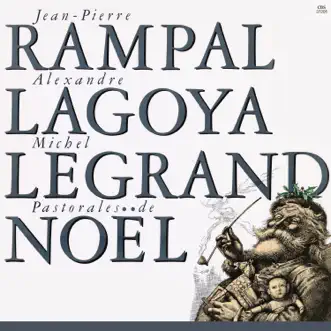 Pastorales de Noël by Jean-Pierre Rampal, Alexandre Lagoya, Michel Legrand & London Symphony Orchestra album reviews, ratings, credits