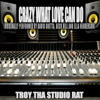Crazy What Love Can Do (Originally Performed by David Guetta, Becky Hill and Ella Henderson) [Karaoke] - Troy Tha Studio Rat