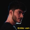 Então Vem - Single