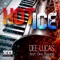 Hot Ice (feat. Gino Rosaria) - Dee Lucas lyrics