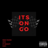Mad Young Ava - ITS ON GO