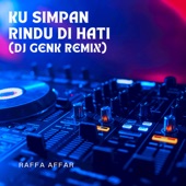 Ku Simpan Rindu Di Hati (DJ Genk Remix) artwork