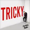 Stream & download Tricky - Single