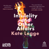 Infidelity and Other Affairs - Kate Legge