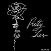 Pretty Lies - Single album lyrics, reviews, download