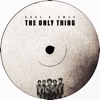 The Only Thing - Single