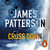 Cross Down - James Patterson