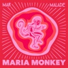 Maria Monkey - Single