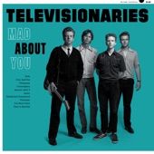 Televisionaries - Mad About You