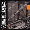 The Bridge (feat. Dex the nerd who loves Jesus) - Single