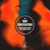 Body Conversations (feat. Starving Yet Full) - Single album lyrics, reviews, download