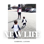 New Life by Gabriel Luvan