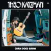 Stream & download Corn Does Grow - Single