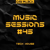 Music Sessions, Vol. 45 (Tech House) artwork