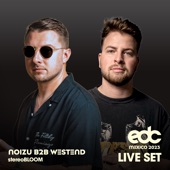 Noizu b2b Westend at EDC Mexico 2023: Stereo Bloom Stage (DJ Mix) artwork