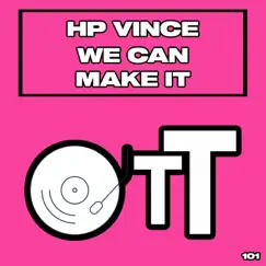 We Can Make It - Single by H.P. Vince album reviews, ratings, credits