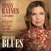 Missy Raines - These Ole Blues