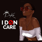 I Don Care - Paa Kwasi