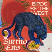 Burrito Eats, Birds Of The West - Passion Fruit Panther