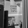 Every Good Thing - Single