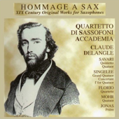 Hommage a Sax - XIX Century Original Works for Saxophones - Quartetto Di Sassofoni Accademia & Claude Delangle