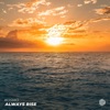 Always Rise - Single