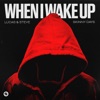 When I Wake Up - Single