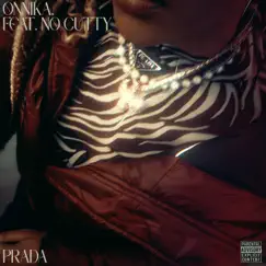 Prada (feat. No Cutty) - Single by ONNiKA album reviews, ratings, credits