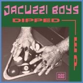 Jacuzzi Boys - Dipped in Red