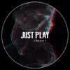 Stream & download Just Play - Single