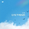 Close To Heaven - Single