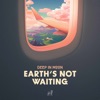 Earth's Not Waiting - Single