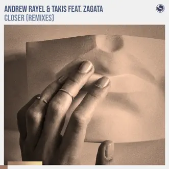 Closer (feat. Zagata) [Remixes] - EP by Andrew Rayel & Takis album reviews, ratings, credits