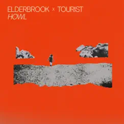 Howl - Single by Elderbrook & Tourist album reviews, ratings, credits