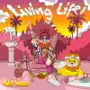 Living Life album lyrics, reviews, download