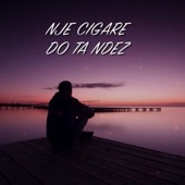 Nje Cigare Do Ta Ndez artwork