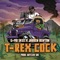T-Rex Cock (feat. G-Mo Skee & Jarren Benton) - Rehd Boh lyrics