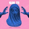 Sin Ti (Remix) - Single