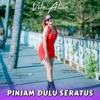 Pinjam Dulu Seratus (Du Di Dam Dam) - Single