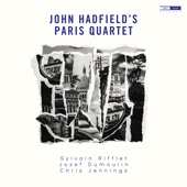 John Hadfield's Paris Quartet (feat. Sylvain Rifflet, Jozef Dumoulin & Chris Jennings) artwork