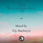 The Soundgarden - Mixed by D.J. MacIntyre (DJ Mix) artwork