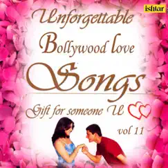 Unforgettable Bollywood Love Songs, Vol. 11 by Various Artists album reviews, ratings, credits