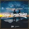 Stream & download Stop Breathing - Single