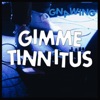 Gimme Tinnitus - Single