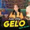 Gelo - Lala Atila & Koplo Ind lyrics