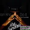 Ion Kno How I Do It - Single album lyrics, reviews, download