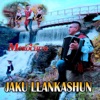 Jaku Llankashun - Single