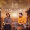 Jaan Hai Meri (From "Radhe Shyam") - Single