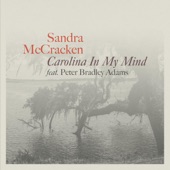 Sandra McCracken - Carolina In My Mind (feat. Peter Bradley Adams)