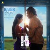 Railin Oligal - From "Blue Star" by Govind Vasantha